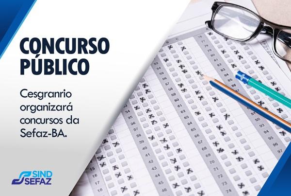 Cesgranrio organizará concursos da Sefaz-BA para Auditor Fiscal e Agente de Tributos
