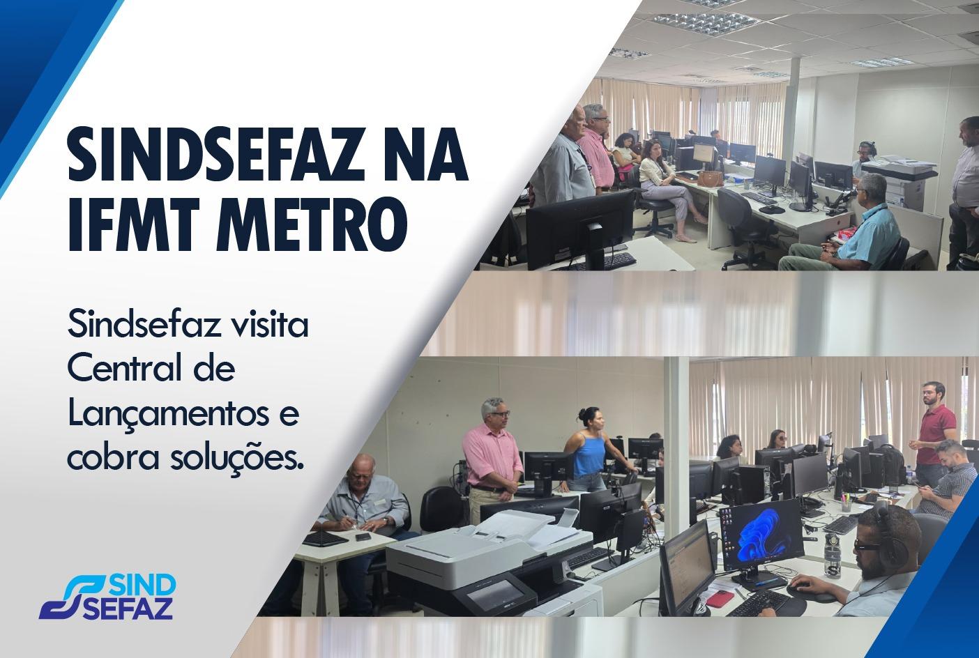 Sindsefaz visita Central de Lançamentos da IFMT Metro e cobra solução para problemas estruturais