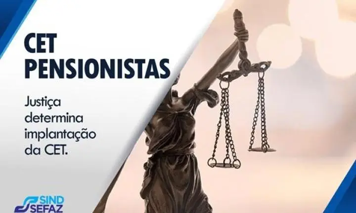 Justiça determina que Estado implante CET para pensionistas contempladas em ação do Sindsefaz