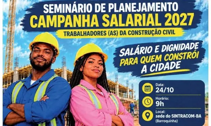 Seminário de Planejamento, sábado, 24/10, 9h, no SINTRACOM-BA. Participe!