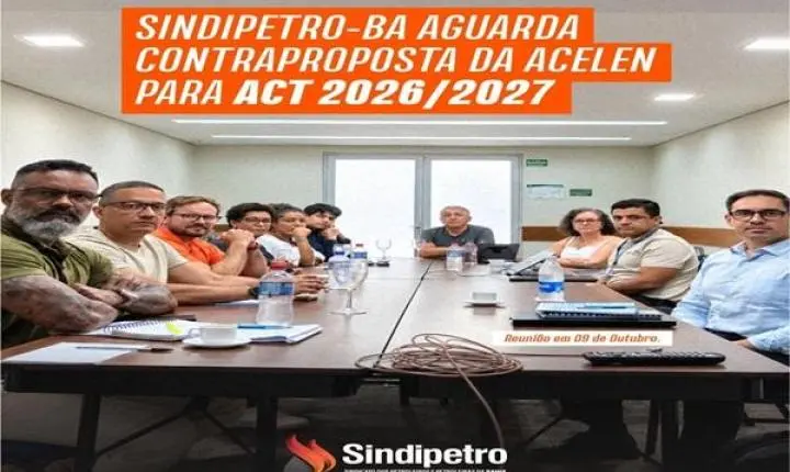 Sindipetro-BA aguarda contraproposta da Acelen para ACT 2026/2027