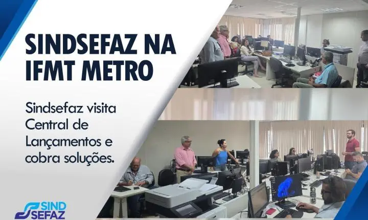 Sindsefaz visita Central de Lançamentos da IFMT Metro e cobra solução para problemas estruturais